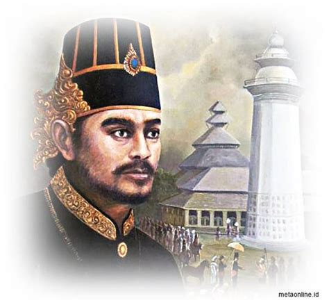 Sultan Maulana Hasanuddin Founder Of The Banten Kingdom Keluarga