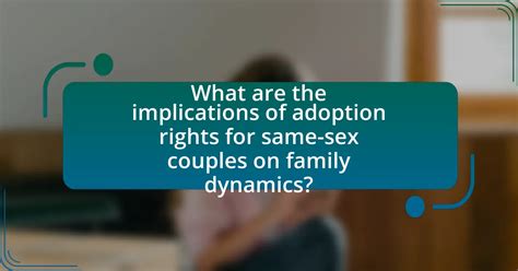 Global Perspectives On Adoption Rights For Same Sex Couples Gmax Co Za