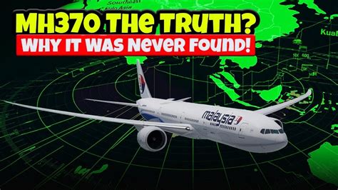 Why Flight Mh370 Was Never Found Plane Crash Investigation Biggest