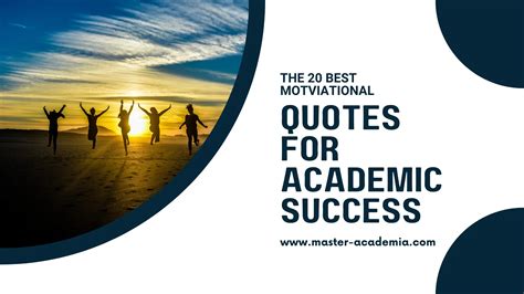 The 20 Best Motivational Quotes For Academic Success Master Academia