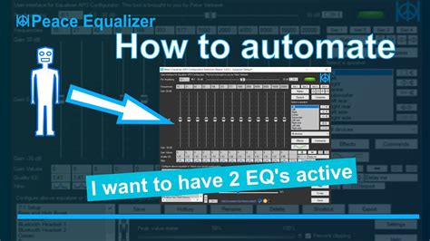 Peace Equalizer Tutorial Automating Your Configurations Youtube