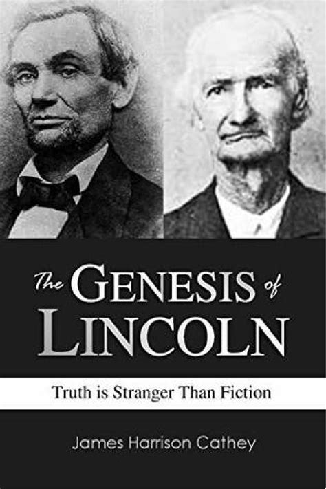 The Genesis of Lincoln: Truth is Stranger Than Fiction eBook by James