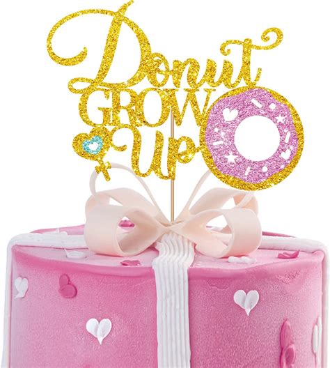 Amazon Donut Grow Up Cake Topper Do Not Grow Up Cake Topper