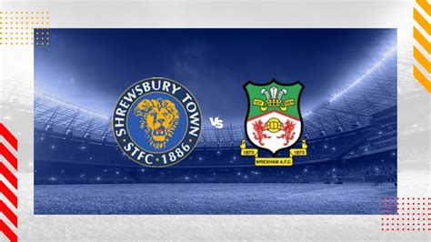 Shrewsbury Town vs Wrexham Prediction - FA Cup - 07/01/2024