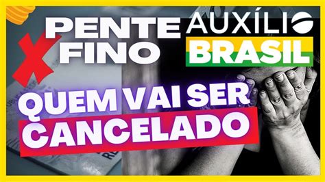 Pente Fino Auxilio Brasil Vai Cancelar Benef Cios Corro Risco De