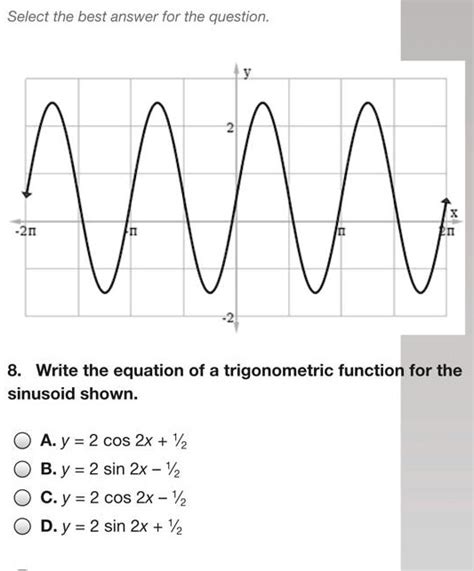 SOLVED Select The Best Answer For The Question Write The Equation Of