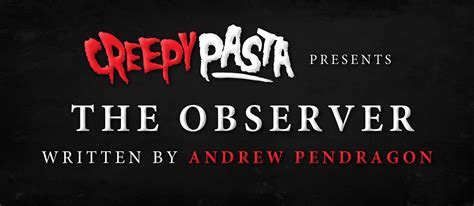 The Observer Creepypasta