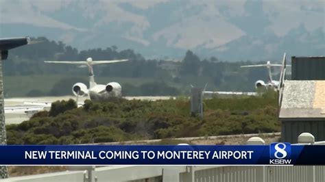 New Terminal Coming To Monterey Airport Youtube