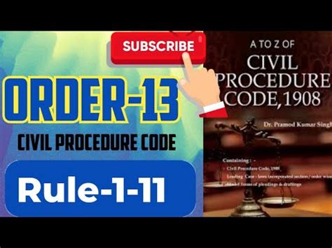 CPC ORDER 13 ORDER 13 RULE 1 11 CPC PRODUCTION IMPOUNDING AND RETURN