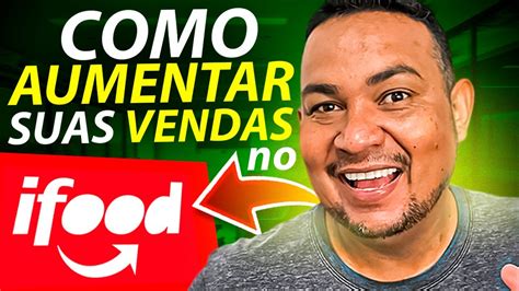 Como Aumentar Suas Vendas No Ifood Em Youtube