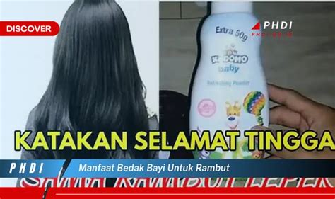 Temukan Manfaat Bedak Bayi Untuk Rambut Yang Wajib Kamu Intip