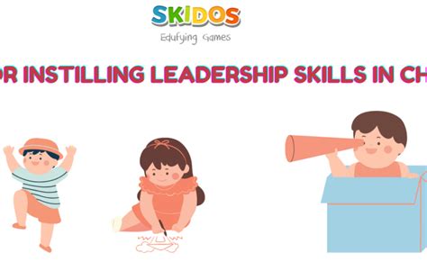 Leadership Skills For Kids Deeply Understand 10 Useful Tips Skidos