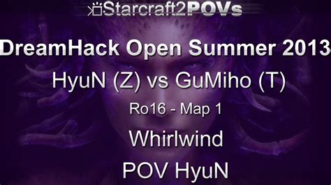 Sc Hots Dreamhack Open Hyun Vs Gumiho Ro Map