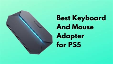 6 Best Keyboard & Mouse Adapter for PS5 [Tested 2024]