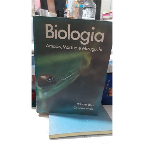 Livro Biologia Amabis Volume Os Seres Vivos Raro Shopee