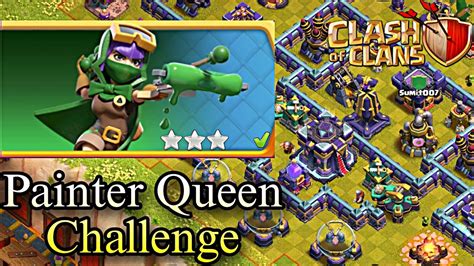 Easily Star Painter Queen Challenge Clash Of Clans Copied