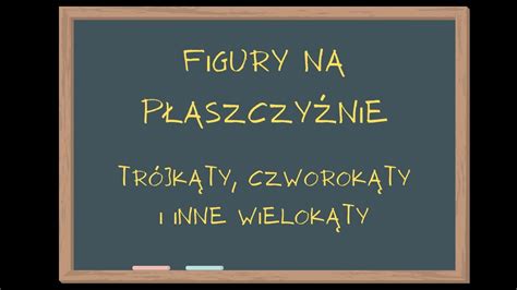 Figury Na P Aszczy Nie Tr Jk Ty Czworok Ty I Inne Wielok Ty Matematyka