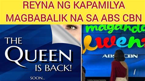 Reyna Ng Kapamilya Magbabalik Na Sa Abs Cbn Youtube