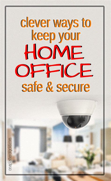 Working From Home 3 Ways To Keep Your Home Office Safe And Secure