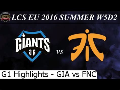 GIA Vs FNC Game 1 Highlights 01 07 2016 LCS EU Summer 2016 W5D2M10