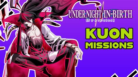 Kuon Missions Trials For Under Night In Birth Ii Sys Celes Youtube