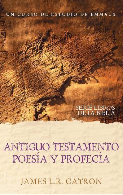 Antiguo Testamento Poes A Y Profecia Libros De La Biblia Estudio