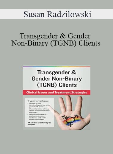 Susan Radzilowski Transgender And Gender Non Binary Tgnb Clients