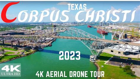 Corpus Christi Texas 4k Uhd Aerial Drone Tour Youtube