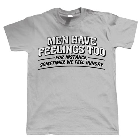 Men Have Feelings Too Mens Funny T Shirt Birthday T For Dad Him Fathers Day Ebay