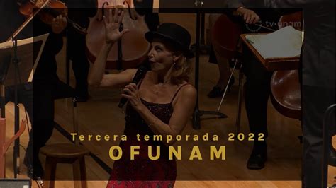 Ofunam Tercera Temporada Ute Lemper Con La Ofunam Youtube