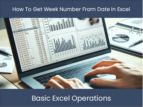 Excel Tutorial How To Get Week Number From Date In Excel Excel