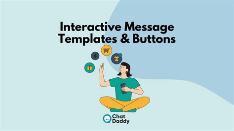 Enhance Your Whatsapp Messaging With Interactive Message Templates