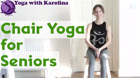 Chair Yoga For Seniors Yoga With Karolina Youtube