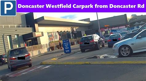 【melbourne Carpark East Doncaster Westfield Carpark From Doncaster Rd