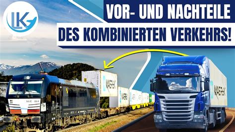 Der Kombinierte Verkehr Wann sollten Transporte von der Straße auf