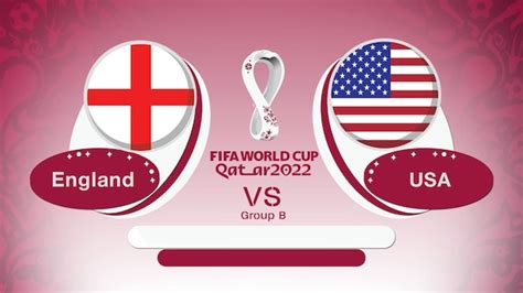 Inglaterra Vs Estados Unidos Copa Mundial De La Fifa Qatar 2022 Grupo