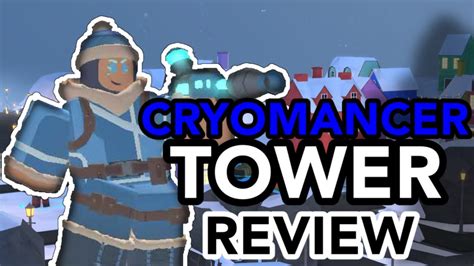Cryomancer Tower Review ️tower Defense Simulator ️ Youtube