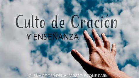 CULTO DE ORACION Y ENSEÑANZA YouTube