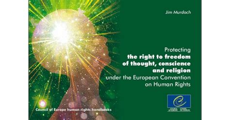 Protecting The Right To Freedom Of Thought Conscience And Religion