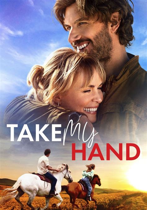 Take My Hand Streaming Where To Watch Movie Online
