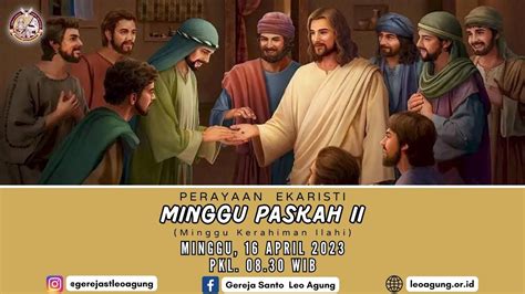 Perayaan Ekaristi Hari Minggu Paskah Ii Minggu April Pkl