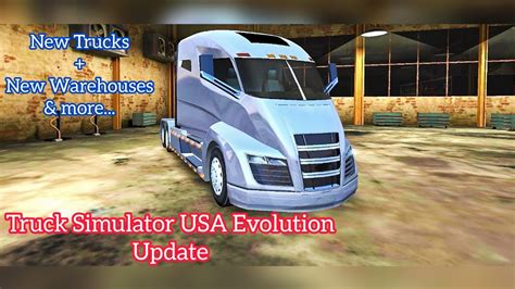 Truck Simulator Usa Evolution Update New Trucks New Warehouses More