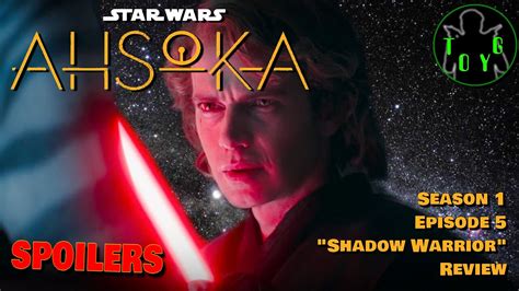 Star Wars Ahsoka Season 1 Episode 5 Shadow Warrior Review Spoilers