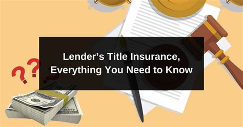 Lenders Title Insurance Policies Everything You Need To Know