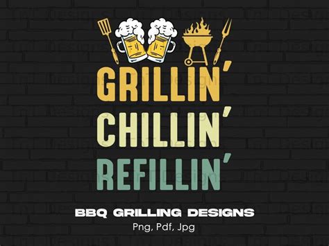 Grillin Chillin Refillin Digital Png File Instant Download