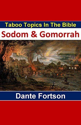 Taboo Topics In The Bible Sodom And Gomorrah By Dante Fortson Goodreads