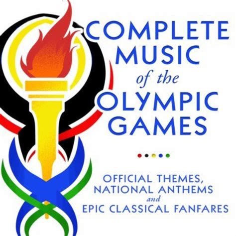 Complete Music Of The Olympic Games Official Themes National Anthems