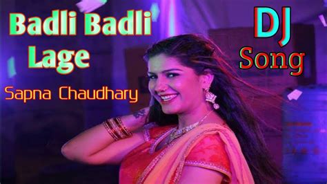 Badli Badli Lage New Style Fast Edm Mix Sapna Chaudhary Haryanvi Dj