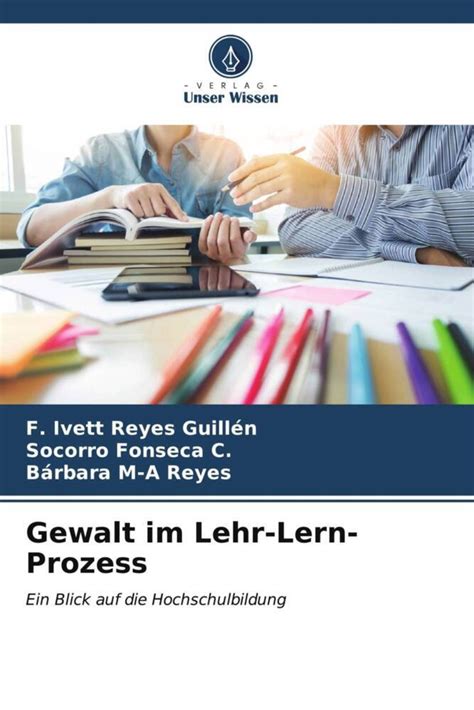 Gewalt Im Lehr Lern Prozess Von F Ivett Reyes Guill N Buch