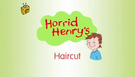 Horrid Henry's Haircut - Horrid Henry Wiki